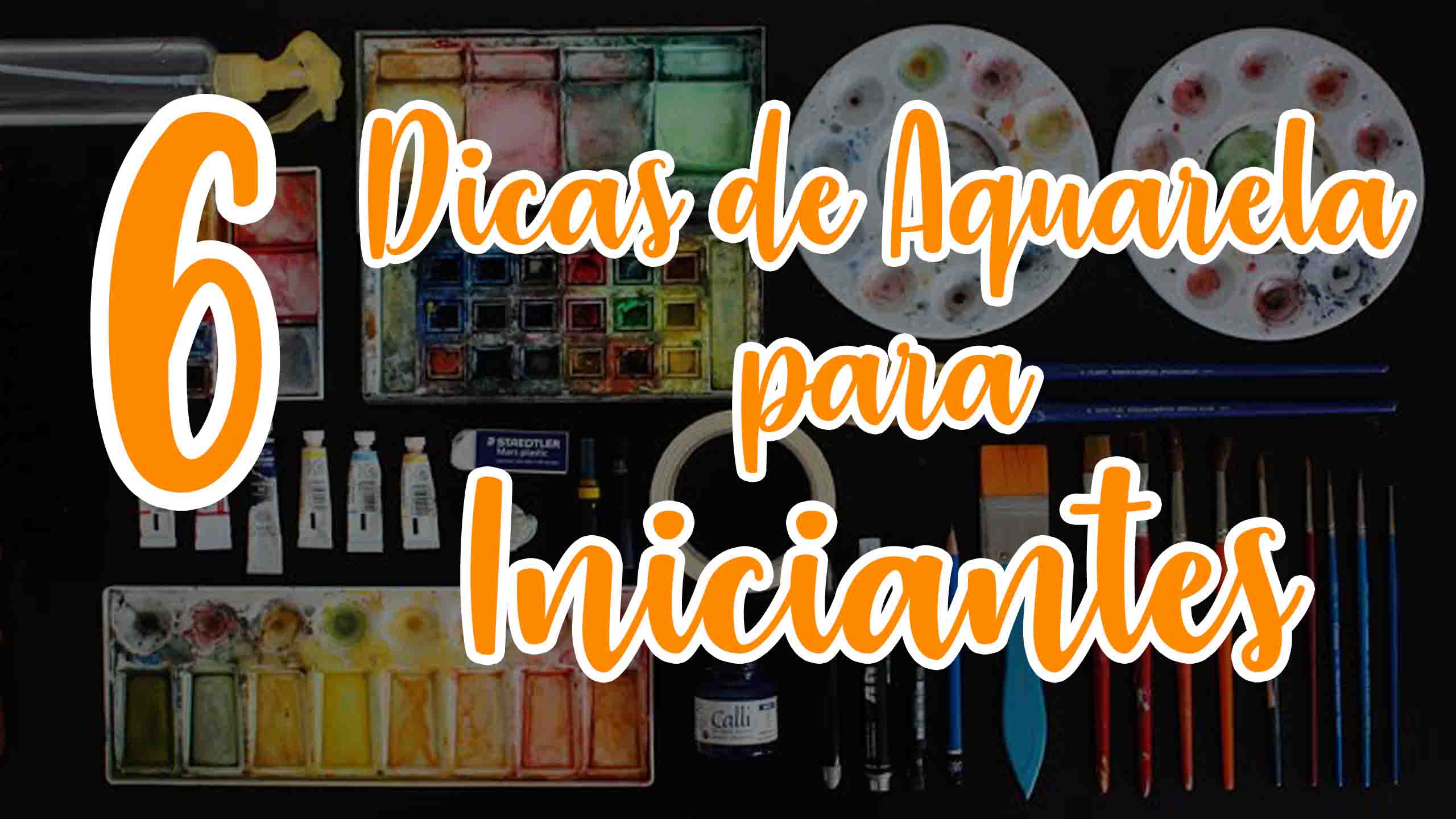 8 Dicas para pintar com guache - Curso de Desenho - Eu que Desenhei